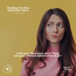 Breaking Free from Narcissistic Abuse