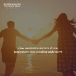 Breaking Free from Narcissistic Abuse
